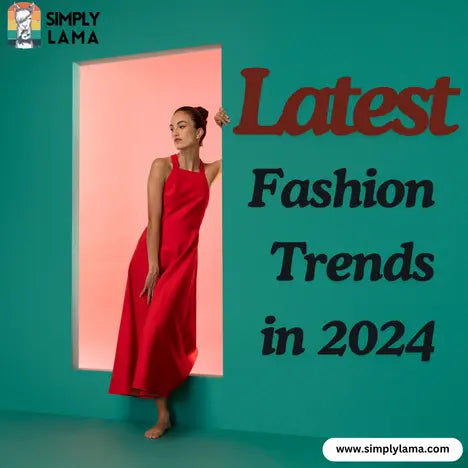 Latest Fashion Trends in 2024